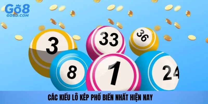 Các kiểu lô kép phổ biến nhất hiện nay